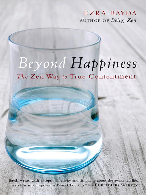 Title details for Beyond Happiness by Ezra Bayda - Available